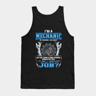 Crazy Mechanic Funny Quote Humor Sayings Gift Tank Top